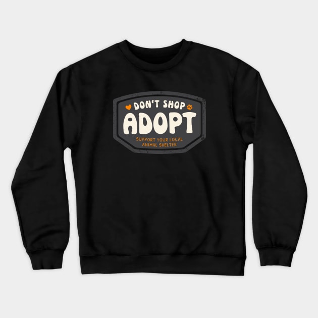 Don't Shop Adopt Crewneck Sweatshirt by OnePresnt
